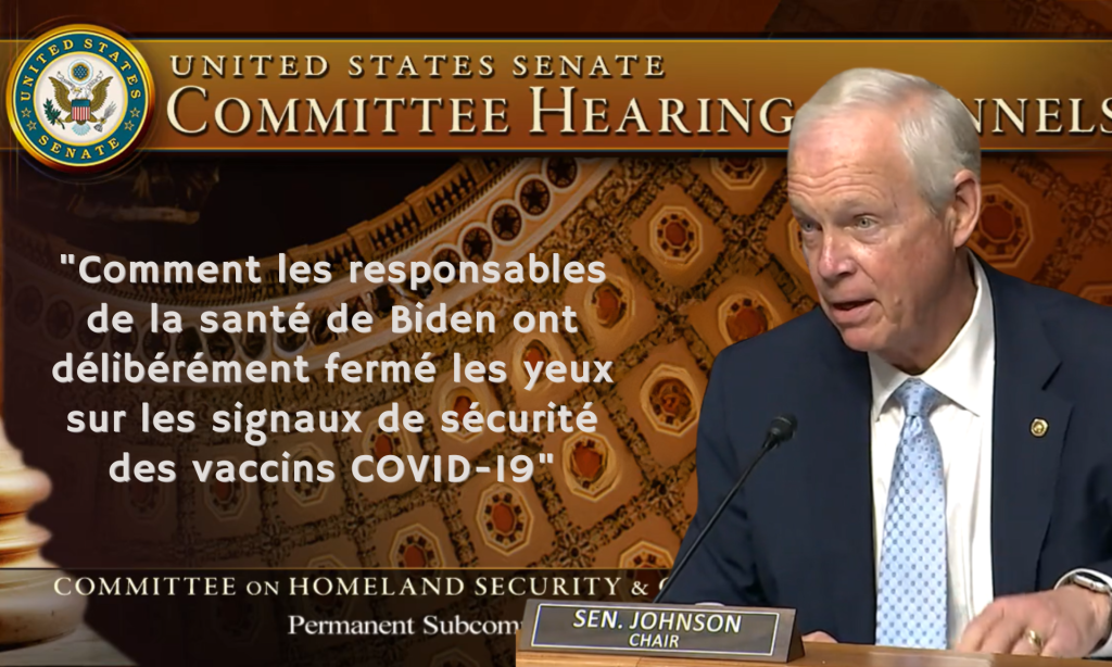 Audition sénatoriale explosive : « Démasqués : Comment les officiels de santé de Biden ont volontairement ignoré les signaux de sécurité des vaccins COVID-19 »