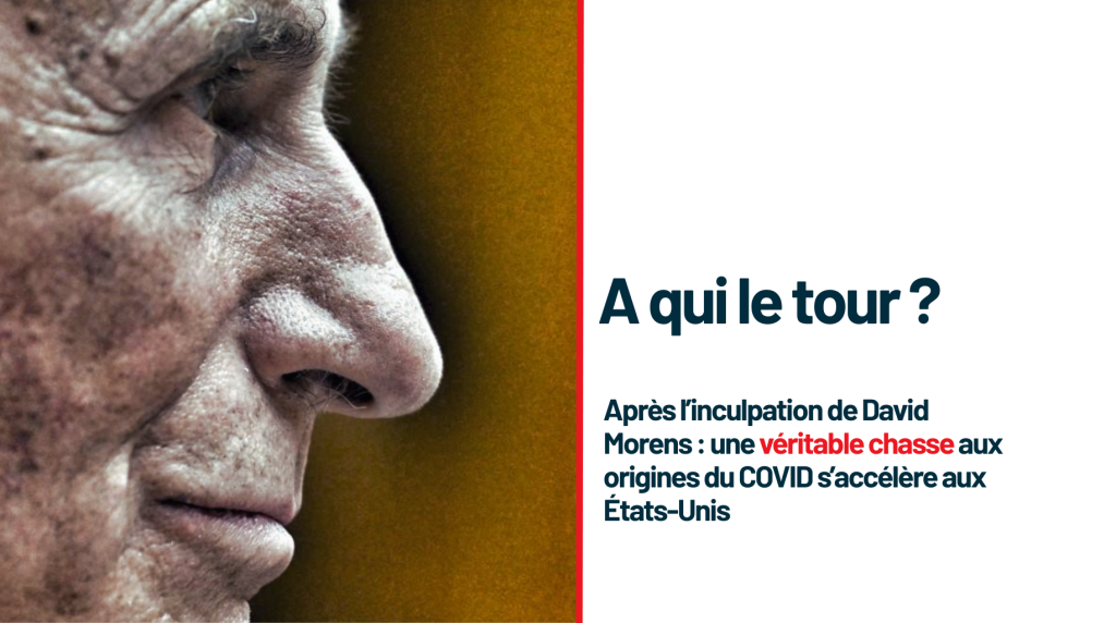 Après l’inculpation de David Morens : une véritable chasse aux origines du COVID s’accélère aux États-Unis