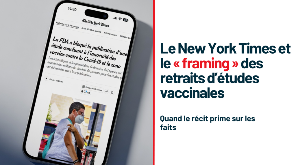 Le New York Times et le « framing » des retraits d’études vaccinales : quand le récit prime sur les faits